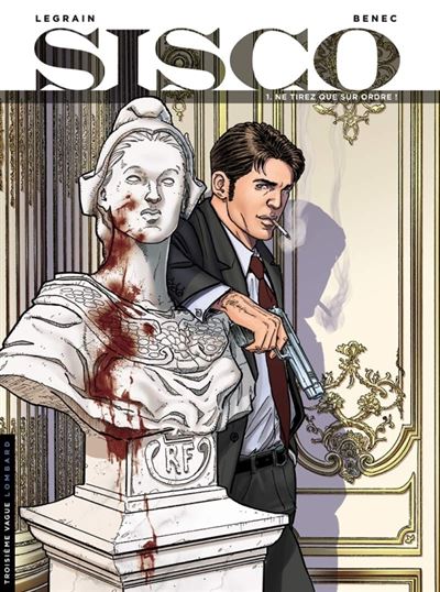 Sisco, Tome 1 : Ne tirez que sur ordre !