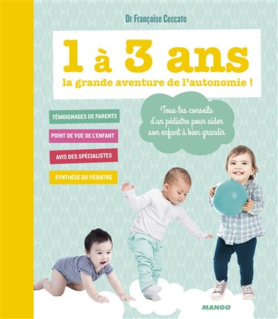 1 a 3 ans, la grande aventure de l'autonomie !