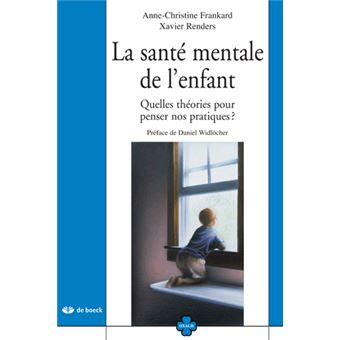La santé mentale de l'enfant Quelles théories pour penser nos pratiques ...