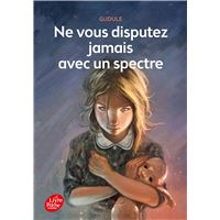 Ne vous disputez jamais avec un spectre