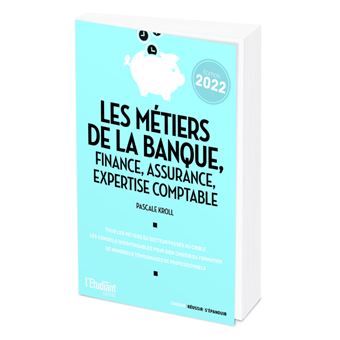 Les métiers de la banque, finance, assurance, expertise comptable - 1