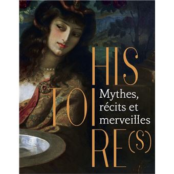 Histoire(s). Mythes, récits et merveilles - 1