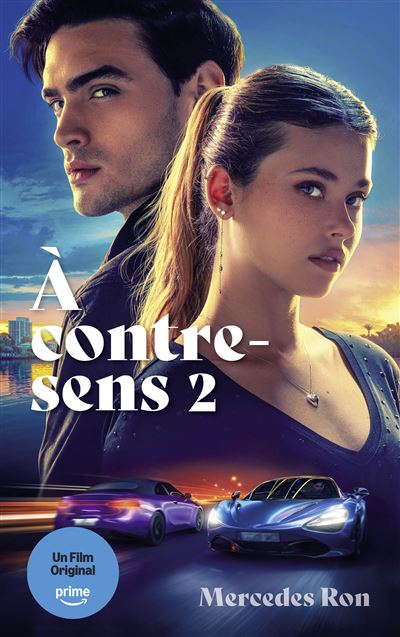 À contre-sens - tome 2 - le roman à l'origine du 2e film sur Prime Video Inclus Tome 3 et Tome 4 - Mercedes Ron - Hachette Romans - broché - Roman adolescent