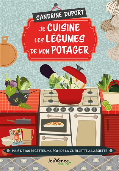 Je cuisine les legumes de mon potager