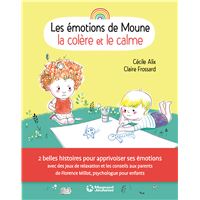 Les Émotions de Moune - La Colère et le calme