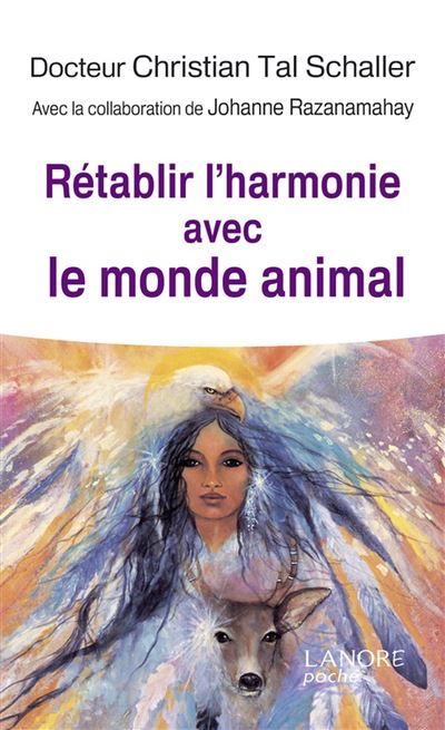 Rétablir l'harmonie avec le monde animal - Johanne Razanamahay-Schaller - Poche