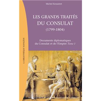 Les grands traités du Consulat (1799-1804) - 1