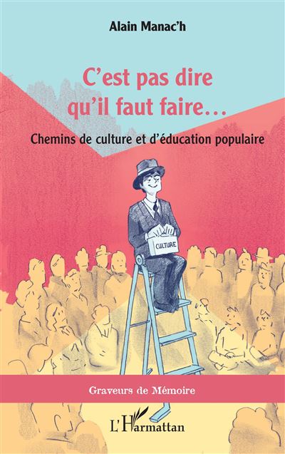 C'est pas dire qu'il faut faire... Chemins de cultur