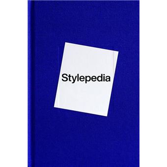 Stylepedia: An Illustrated Guide of Style, Culture and History /anglais - 1