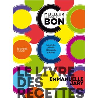 Le livre des recettes C'est meilleur quand c'est bon - 1
