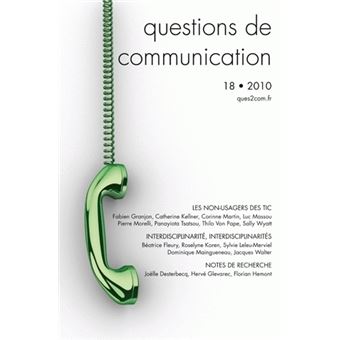 Questions de communication, n 18/2010. les non-usagers des tic - 1