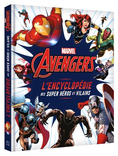 MARVEL AVENGERS - L'Encyclopédie des super héros et vilains L'encyclopédie des personnages -  Collectif - Hachette Disney - cartonné - Album jeunesse