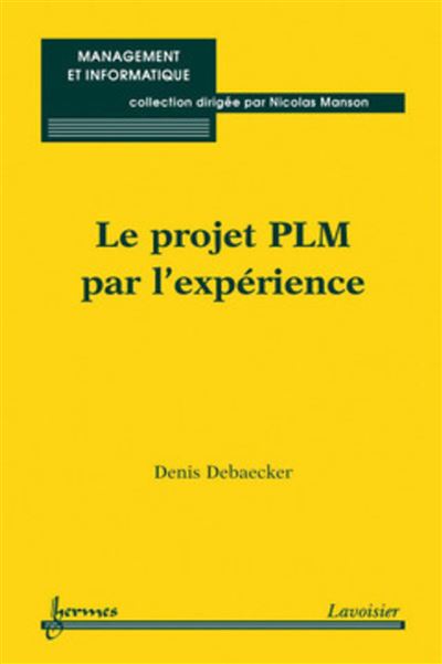 Le projet PLM par l'expérience - Nicolas Manson - broché