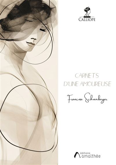 Carnets d'une amoureuse - Françoise Schoenberger - Amalthee - broché - Poésie