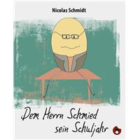 Dem Herrn Schmied sein Schuljahr