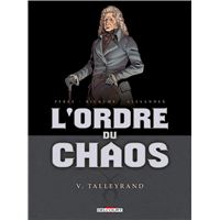 L'Ordre du chaos T05 - Talleyrand