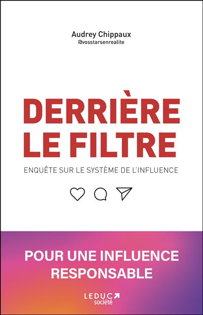 Derrière le filtre : Enquête sur le système de l'influence - Audrey Chippaux (2025)