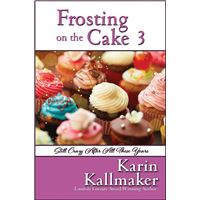 Frosting on the Cake 3: Still Crazy After All these Years