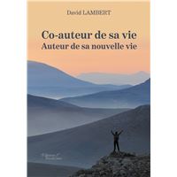 Co-auteur de sa vie - Auteur de sa nouvelle vie
