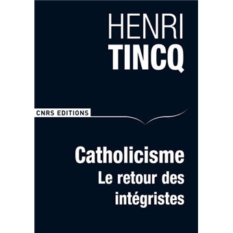 Catholicisme. Le retour des intégristes - 1