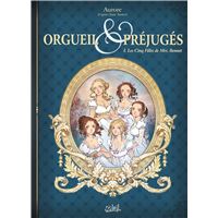 Orgueil et Préjugés T01 - Les Cinq Filles de Mrs Bennet