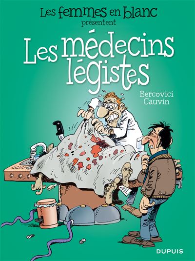Les femmes en blanc présentent ... - Tome 3 - Les médecins légistes