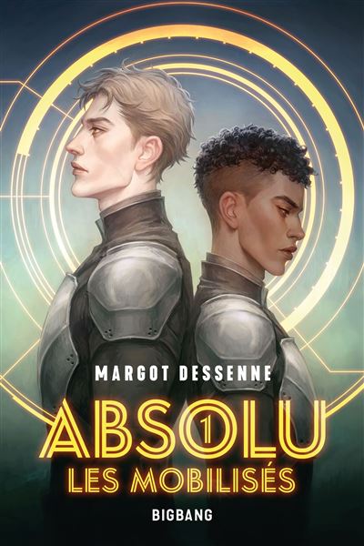 Absolu - Tome 1 : Absolu, T1 : Les Mobilisés