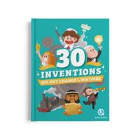 30 inventions qui ont changé l'histoire