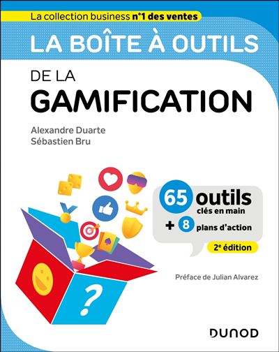 La boîte à outils de la gamification (2e édition) - Alexandre Duarte, Sébastien Bru (2025)