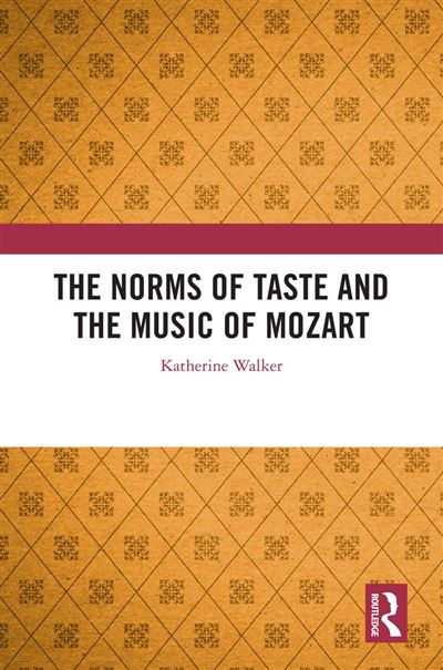 The Norms of Taste and the Music of Mozart - Katherine Walker - Routledge - ebook (ePub) - Livre