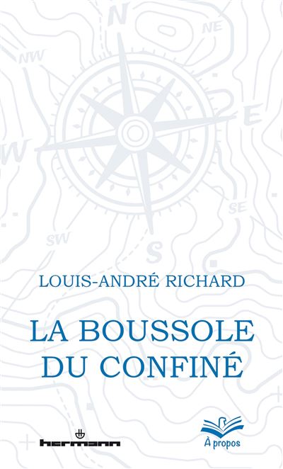 La boussole du confiné - Louis-André Richard - Hermann - broché - Essai