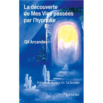 La découverte de Mes Vies passées par l'hypnose - 1