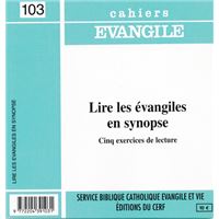 Cahiers Evangile numéro 103 Lire les évangiles en synopse