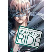 Maximum Ride - Tome 3 - MAXIMUM RIDE 3