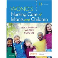 Wong's Nursing Care of Infants and Children - E-Book