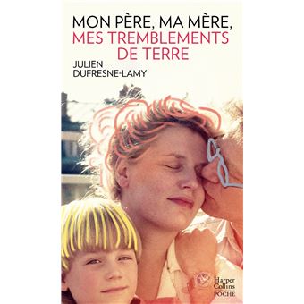 Mon père, ma mère, mes tremblements de terre - 1