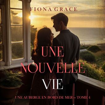 Une nouvelle vie (Une auberge en bord de mer — tome 4) - 1