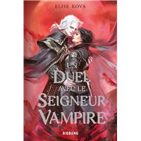 UN DUEL AVEC LE SEIGNEUR VAMPIRE