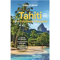 Tahiti et la Polynésie française 10ed