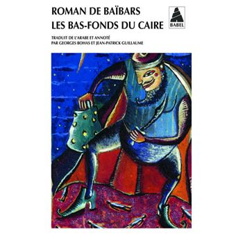 Roman de Baïbars 3 - Les bas-fonds du Caire - 1