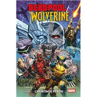 Deadpool / Wolverine T02 : L'héritage perdu