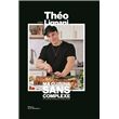 Ma cuisine sans complexe