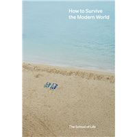 How to Survive the Modern World