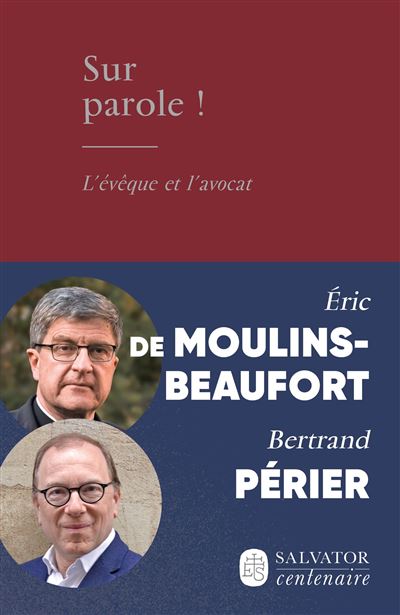 Sur parole ! : L'évêque et l'avocat - Bertrand Périer, Éric de Moulins-Beaufort (2024)