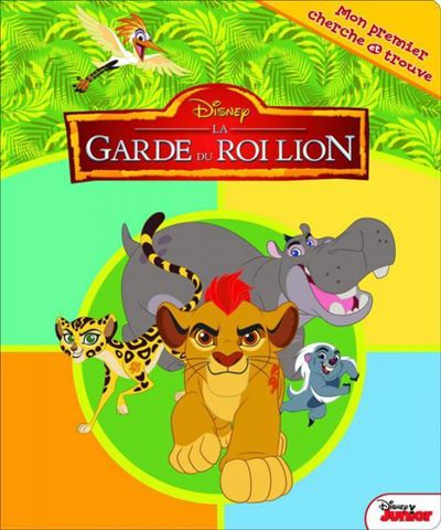 La Garde du Roi Lion - Le roi lion - mon premier cherche et trouve ...