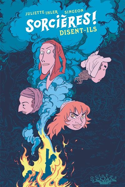 Lien vers l'ouvrage : Sorcières ! Disent-ils