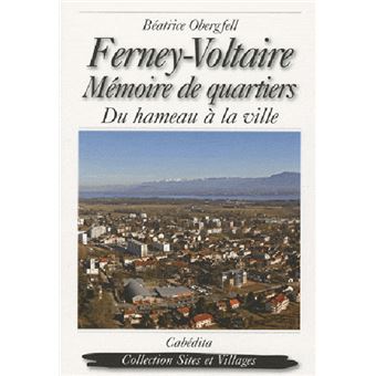 Ferney-voltaire, memoire de quartiers - 1