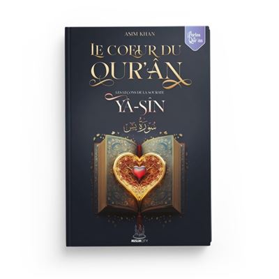 Le coeur du Coran Les leçons de la sourate Yâ-sîn - Asim Khan - Muslim City - broché - Etude