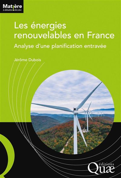 Les énergies renouvelables en France : Analyse d'une planification entravée - Jérôme Dubois (2024)