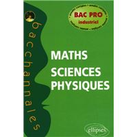 Mathématiques - Sciences physiques, Bac Pro industriel